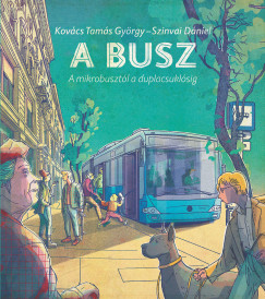 Kov�cs Tam�s Gy�rgy - A busz - a mikrobuszt�l a duplacsukl�sig