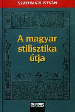 A magyar stilisztika �tja