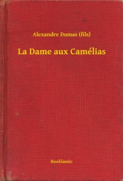 Alexandre Dumas - La Dame aux Camlias