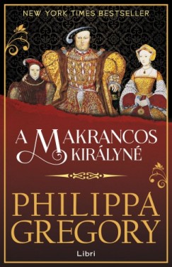 Philippa Gregory - Gregory Philippa - A makrancos kirlyn