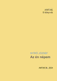 Nyir� J�zsef - Az �n n�pem
