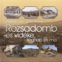 Csákányi Lajos - Götze Krisztina - Rózsadomb és vidéke tegnap és ma