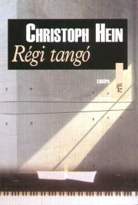 Christoph Hein - Rgi tang