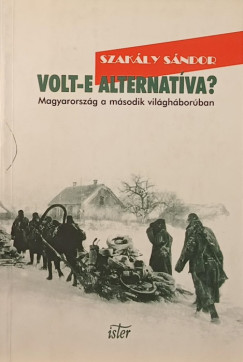 Dr. Szakly Sndor - Volt-e alternatva?