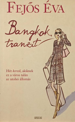 Fejős Éva - Bangkok, tranzit