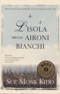 Sue Monk Kidd - L' isola degli aironi bianchi