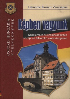 Laknern Kurucz Zsuzsanna - Kpben vagyunk -  Bildbeschreibungen auf Deutsch