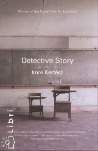 Kertsz Imre - Detective Story