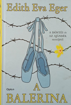 Edith Eva Eger - A balerina