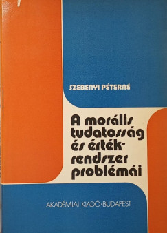 Szebenyi Ptern - A morlis tudatossg s rtkrendszer problmi