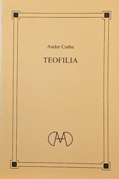Andor Csaba - Teofilia