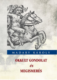 Madary Kroly - Okkult gondolat s megismers