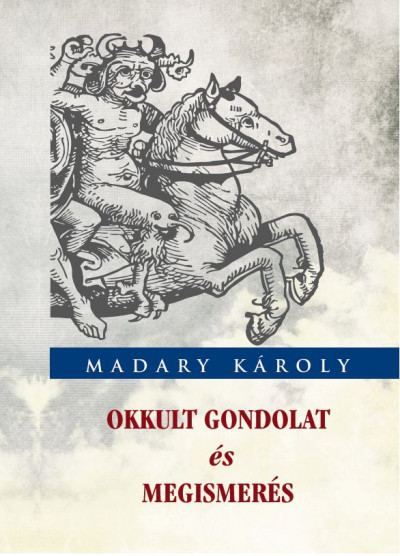 Madary Károly - Okkult gondolat és megismerés