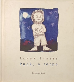 Jakob Streit - Puck, a t�rpe