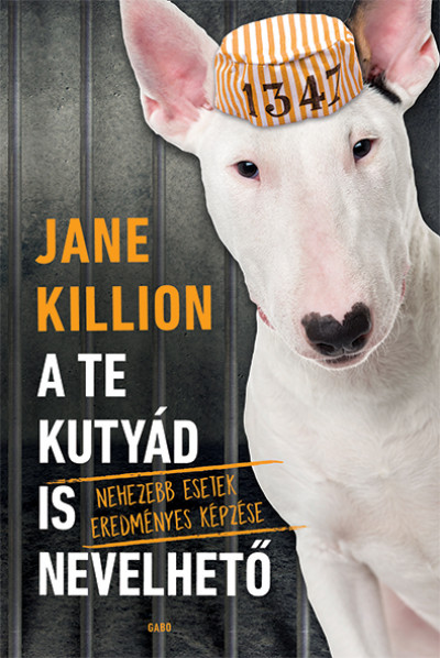 Jane Killion - A te kutyád is nevelhetõ