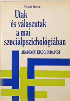 Pataki Ferenc - Utak s vlaszutak a mai szocilpszicholgiban