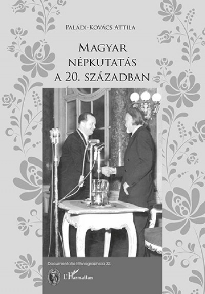 Paládi-Kovács Attila - Magyar népkutatás a 20. században