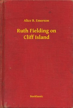 Alice B. Emerson - Ruth Fielding on Cliff Island
