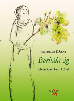 Fellinger K�roly - Borb�la-�g