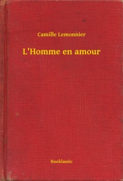 Lemonnier Camille - Camille Lemonnier - L'Homme en amour