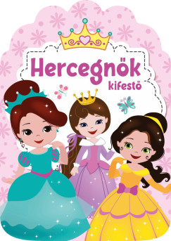 Nagy Emese   (Szerk.) - Hercegnk - kifest