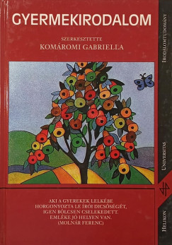 Komromi Gabriella  (Szerk.) - Gyermekirodalom