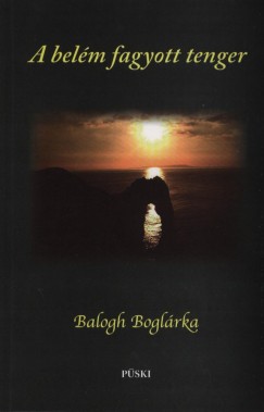 Balogh Boglrka - A belm fagyott tenger