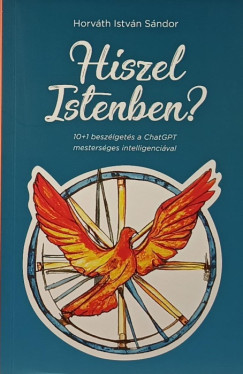Horvth Istvn Sndor - Hiszel Istenben?
