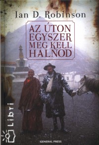 Ian D. Robinson - Az úton egyszer meg kell halnod