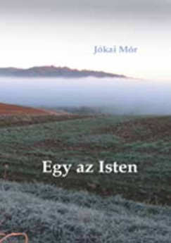 Jkai Mr - Egy az Isten