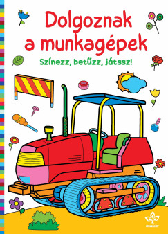 Dolgoznak a munkagpek