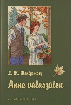 Lucy Maud Montgomery - Anne vlaszton