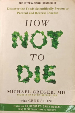 Michael Greger - How Not to Die
