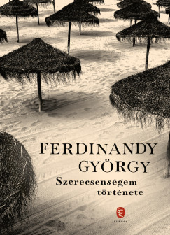 Ferdinandy Gyrgy - Szerecsensgem trtnete