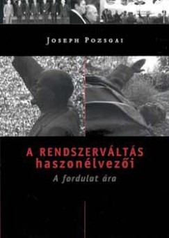 Joseph Pozsgai - A rendszervlts haszonlvezi
