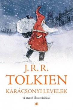 J. R. R. Tolkien - Karcsonyi levelek - A szerz illusztrciival