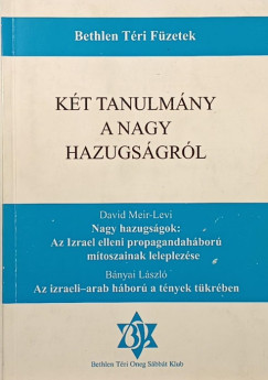 Bányai László - David Meir-Levi - Két tanulmány a nagy hazugságról