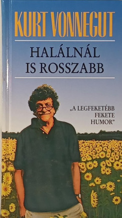 Kurt Vonnegut - Hallnl is rosszabb