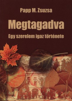 Papp M. Zsuzsa - Megtagadva