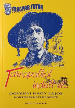 D�v�nyi Nagy Lajos - Tarnopolb�l indult el...