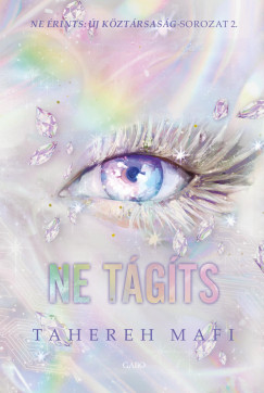 Tahereh Mafi - Ne tágíts