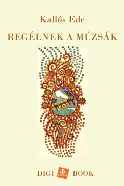 Kallós Ede - Regélnek a múzsák