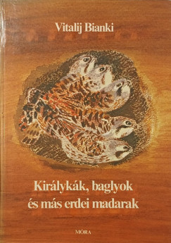 Vitalij Bianki - Kirlykk, baglyok s ms erdei madarak