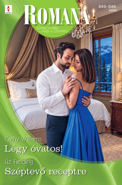Romana 845.-846. - Légy óvatos!; Széptevő receptre