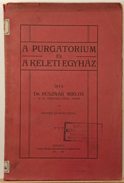 Dr. Rusznk Mikls - A purgatorium s a keleti egyhz