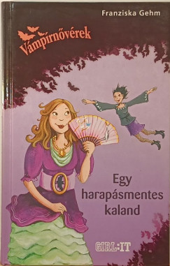 Franziska Gehm - Egy harapsmentes kaland