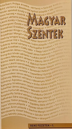 Lakatos Tibor  (Szerk.) - Magyar szentek