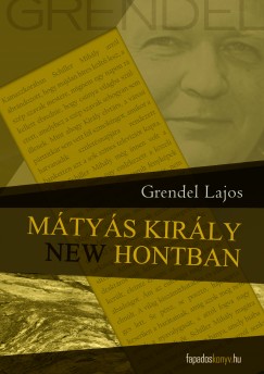 Grendel Lajos - Mtys kirly New Hontban