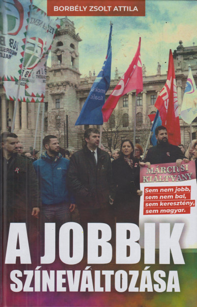 Borbély Zsolt Attila - A Jobbik színeváltozása