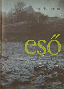 Miklya Anna - Eső (dedikált)